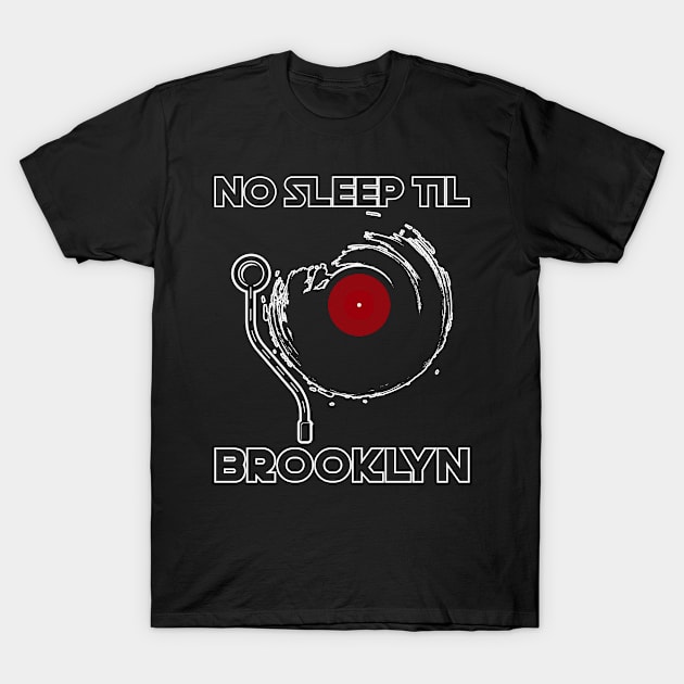 No Sleep Til Brooklyn T-Shirt by Seaside Designs